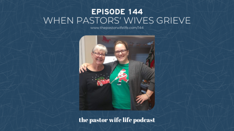 When Pastors’ Wives Grieve with Kerstin Turner | Episode 144