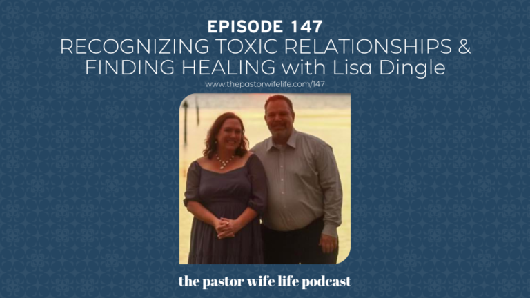 Recognizing Toxic Relationships & Finding Healing with Lisa Dingle | Episode 147