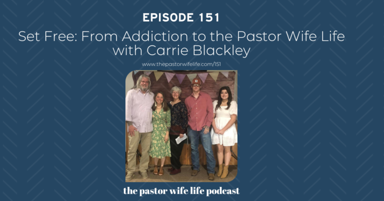 Set Free: From Addiction to the Pastor Wife Life | Episode 151