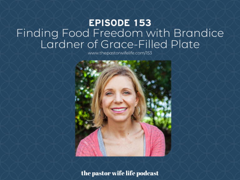 Finding Food Freedom with Brandice Lardner of Grace-Filled Plate | Episode 153